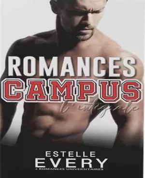 Estelle Every - Romances de campus: l'intégrale